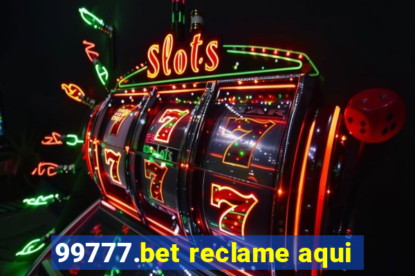 99777.bet reclame aqui